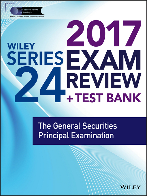 Title details for Wiley FINRA Series 24 Exam Review 2017 by Wiley - Available